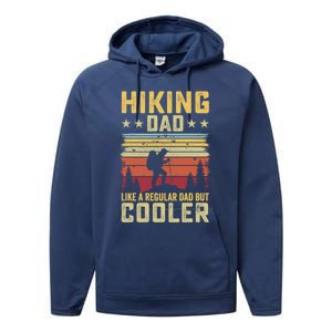 Hiking Dad Like A Regular Dad But Cooler Gift Performance Fleece Hoodie