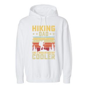 Hiking Dad Like A Regular Dad But Cooler Gift Garment-Dyed Fleece Hoodie