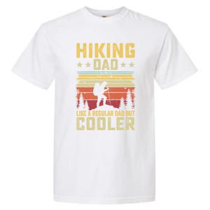 Hiking Dad Like A Regular Dad But Cooler Gift Garment-Dyed Heavyweight T-Shirt