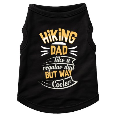 Hiking Dad Like A Regular Dad But Way Cooler Gift Doggie Tank