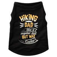 Hiking Dad Like A Regular Dad But Way Cooler Gift Doggie Tank