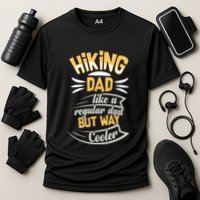 Hiking Dad Like A Regular Dad But Way Cooler Gift Performance Shirt