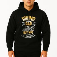 Hiking Dad Like A Regular Dad But Way Cooler Gift Hoodie