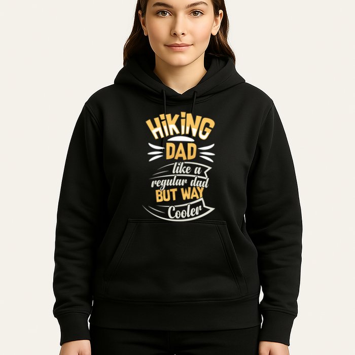 Hiking Dad Like A Regular Dad But Way Cooler Gift Hoodie