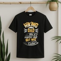 Hiking Dad Like A Regular Dad But Way Cooler Gift T-Shirt