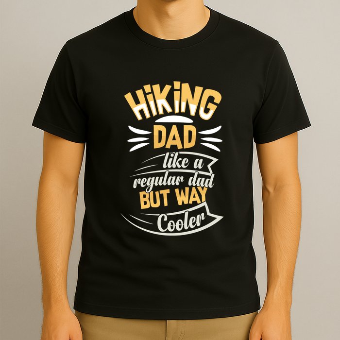 Hiking Dad Like A Regular Dad But Way Cooler Gift T-Shirt
