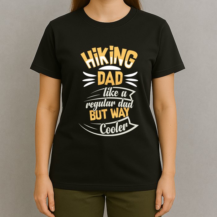 Hiking Dad Like A Regular Dad But Way Cooler Gift T-Shirt