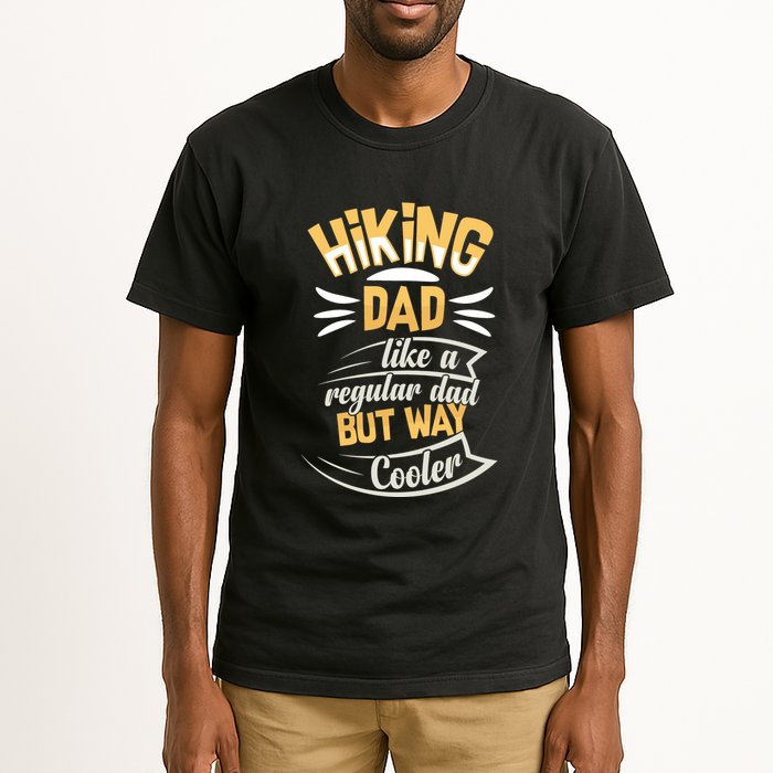 Hiking Dad Like A Regular Dad But Way Cooler Gift Tall T-Shirt