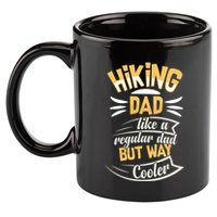 Hiking Dad Like A Regular Dad But Way Cooler Gift 11oz C Handle Ceramic Mug
