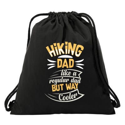 Hiking Dad Like A Regular Dad But Way Cooler Gift Drawstring Bag