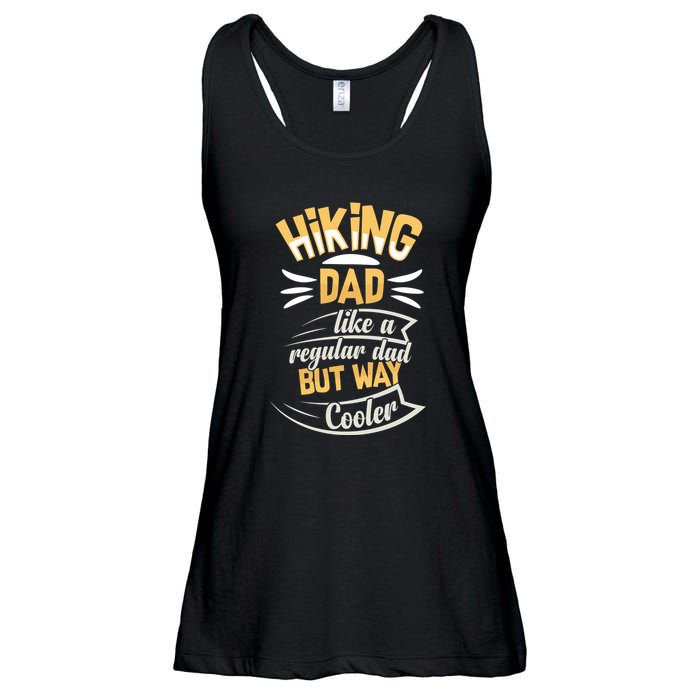 Hiking Dad Like A Regular Dad But Way Cooler Gift Ladies Essential Flowy Tank