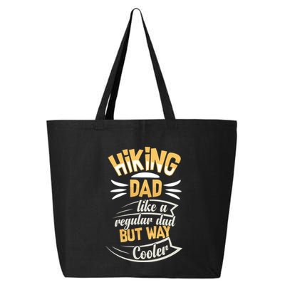 Hiking Dad Like A Regular Dad But Way Cooler Gift 25L Jumbo Tote