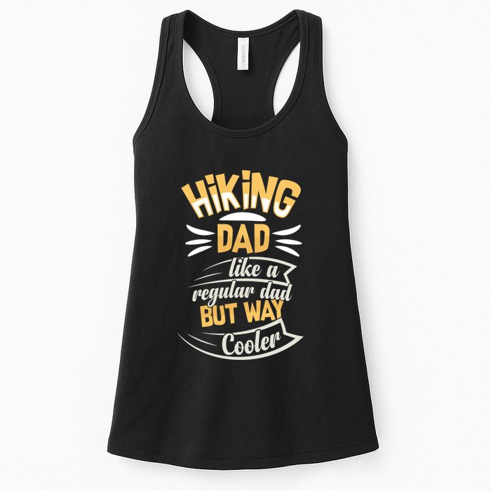Hiking Dad Like A Regular Dad But Way Cooler Gift Womens Tank Top
