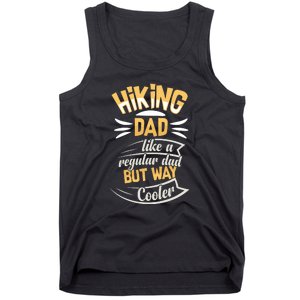 Hiking Dad Like A Regular Dad But Way Cooler Gift Tank Top