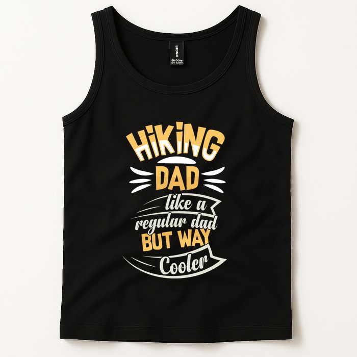 Hiking Dad Like A Regular Dad But Way Cooler Gift Tank Top