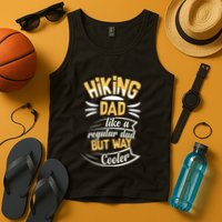 Hiking Dad Like A Regular Dad But Way Cooler Gift Tank Top