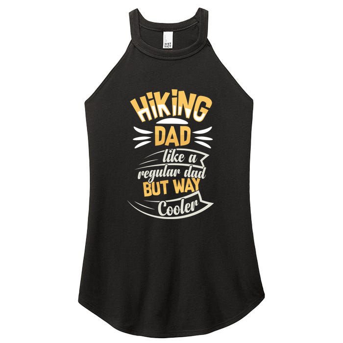 Hiking Dad Like A Regular Dad But Way Cooler Gift Women's Perfect Tri Rocker Tank