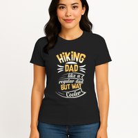 Hiking Dad Like A Regular Dad But Way Cooler Gift Womens T-Shirt