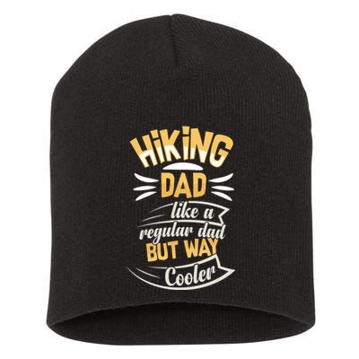 Hiking Dad Like A Regular Dad But Way Cooler Gift Short Acrylic Beanie