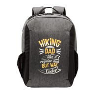Hiking Dad Like A Regular Dad But Way Cooler Gift Vector Backpack
