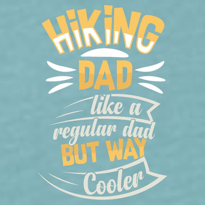 Hiking Dad Like A Regular Dad But Way Cooler Gift Sueded Cloud Jersey T-Shirt