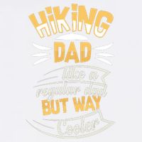 Hiking Dad Like A Regular Dad But Way Cooler Gift Garment-Dyed Sweatshirt