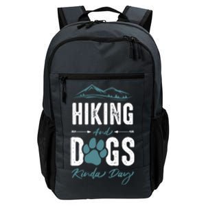 Hiking Dog Lover Gift Hiking And Dogs Kinda Day Gift Daily Commute Backpack