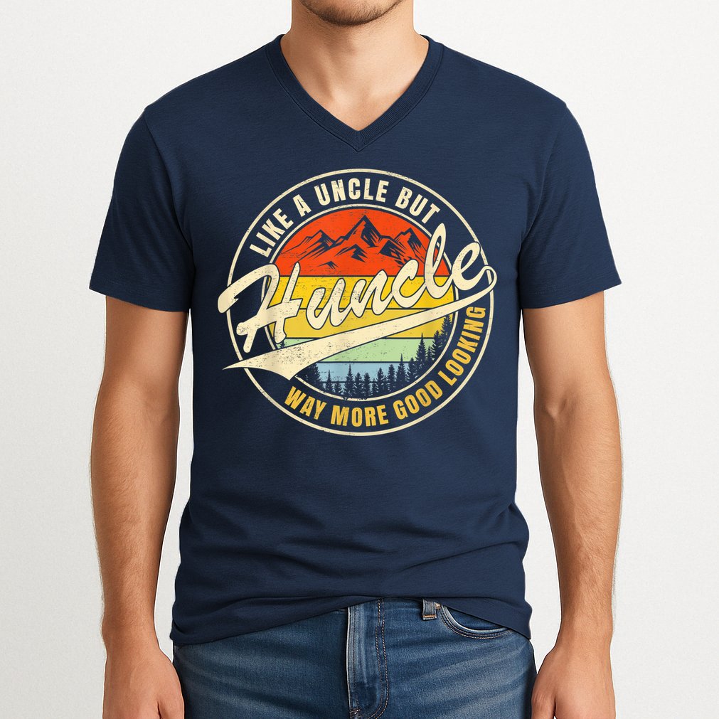 Huncle Definition Like Regular Uncle Way More Good Looking V-Neck T-Shirt