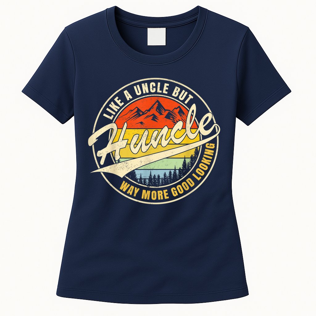 Huncle Definition Like Regular Uncle Way More Good Looking Womens T-Shirt