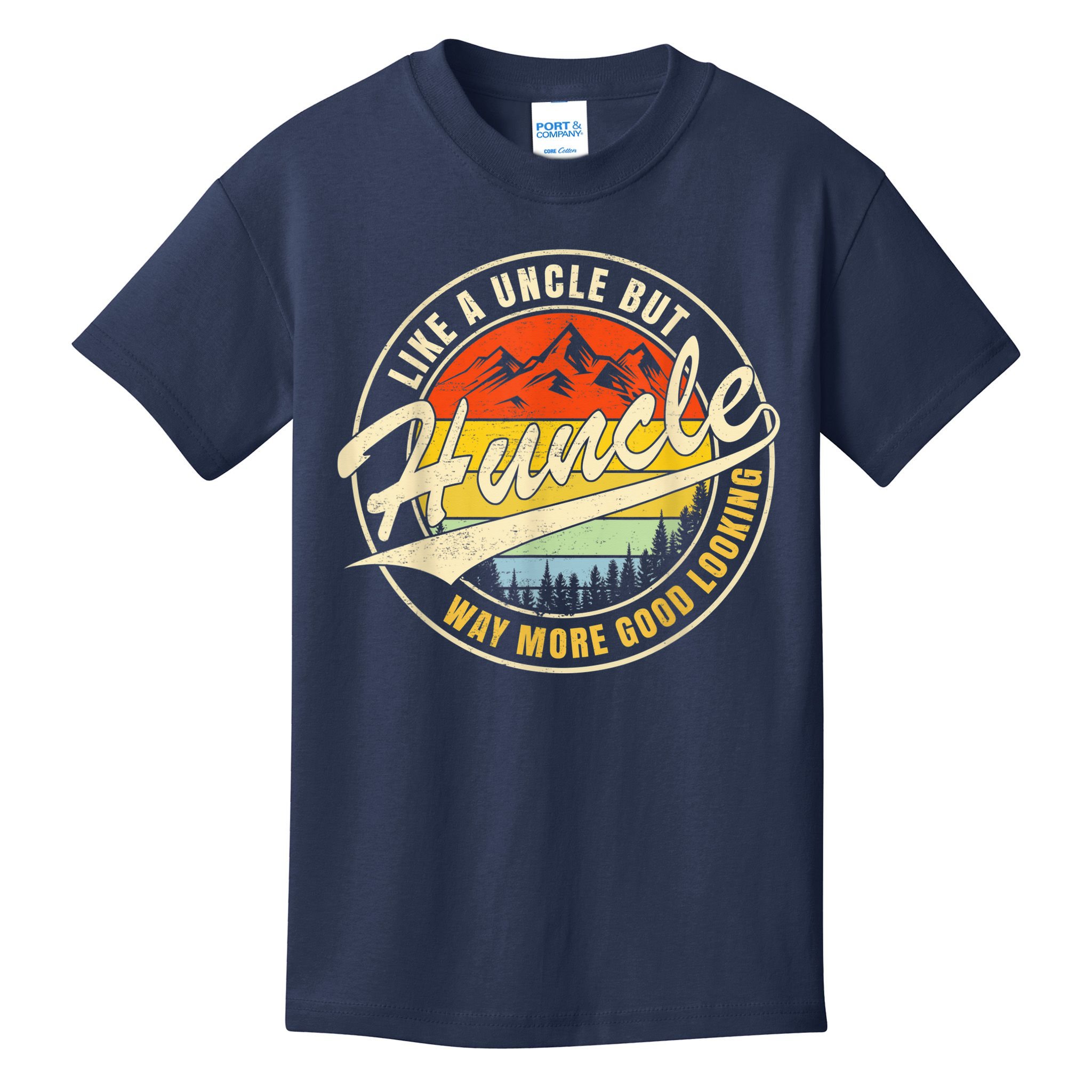 Huncle Definition Like Regular Uncle Way More Good Looking Kids T-Shirt