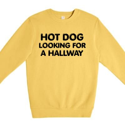 Hot Dog Looking For A Hallway Funny Premium Crewneck Sweatshirt