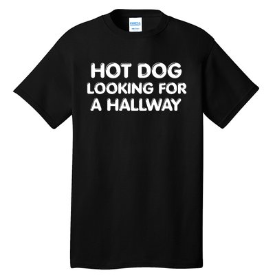 Hot Dog Looking For A Hallway Funny Tall T-Shirt