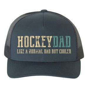 Hockey Dad Like Normal Dad But Cooler Hockey Dad Gift Yupoong Adult 5-Panel Trucker Hat