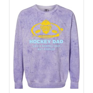 Hockey Dad Like A Normal Dad But Cooler Colorblast Crewneck Sweatshirt