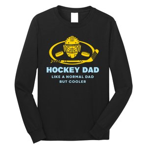 Hockey Dad Like A Normal Dad But Cooler Long Sleeve Shirt