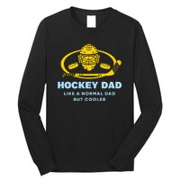 Hockey Dad Like A Normal Dad But Cooler Long Sleeve Shirt