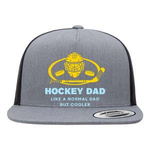 Hockey Dad Like A Normal Dad But Cooler Flat Bill Trucker Hat