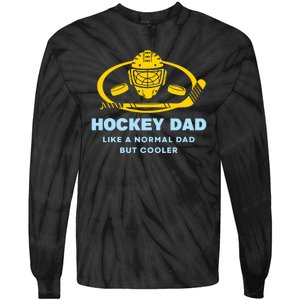 Hockey Dad Like A Normal Dad But Cooler Tie-Dye Long Sleeve Shirt