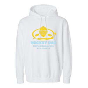 Hockey Dad Like A Normal Dad But Cooler Garment-Dyed Fleece Hoodie