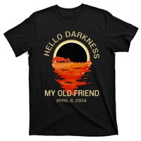 Hello Darkness My Old Friend Solar Eclipse April 08 2024 T-Shirt