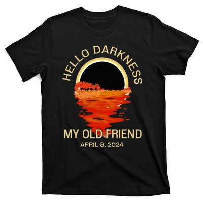 Hello Darkness My Old Friend Solar Eclipse April 08 2024 T-Shirt