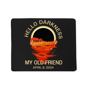 Hello Darkness My Old Friend Solar Eclipse April 08 2024 Mousepad