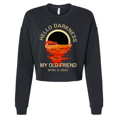 Hello Darkness My Old Friend Solar Eclipse April 08 2024 Cropped Pullover Crew