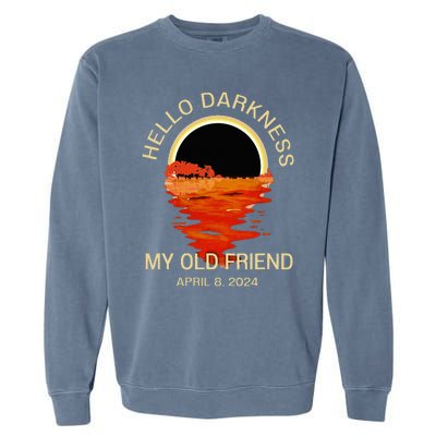 Hello Darkness My Old Friend Solar Eclipse April 08 2024 Garment-Dyed Sweatshirt