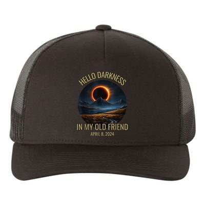 Hello Darkness My Old Friend Solar Eclipse April 08 2024 Yupoong Adult 5-Panel Trucker Hat