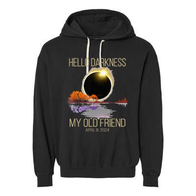 Hello Darkness My Old Friend Solar Eclipse April 08 2024 Garment-Dyed Fleece Hoodie