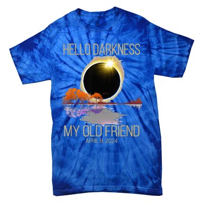 Hello Darkness My Old Friend Solar Eclipse April 08 2024 Tie-Dye T-Shirt