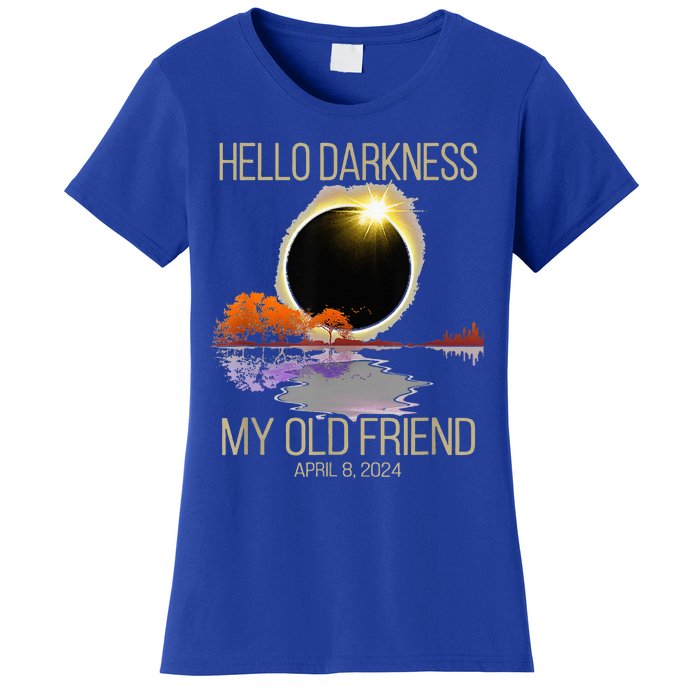 Hello Darkness My Old Friend Solar Eclipse April 08 2024 Women's T-Shirt