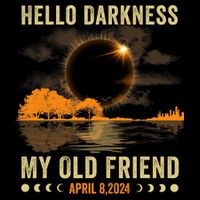 Hello Darkness My Friend Solar Eclipse April 8 2024 Funny Flat Bill Trucker Hat