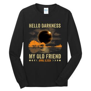 Hello Darkness My Friend Solar Eclipse April 8 2024 Funny Tall Long Sleeve T-Shirt